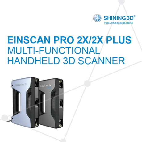 【3D逆向工程】SHINING 3D新發佈：新型掃描器再進化！